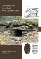 The Megaliths of Vera Island in the Southern Urals 1789692423 Book Cover