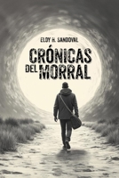 Crónicas del morral (Spanish Edition) B0DN6VVF35 Book Cover