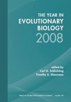 Year in Evolutionary Biology 2008, Volume 1134 1573317241 Book Cover
