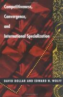Competitiveness, Convergence, and International Specialization 0262041359 Book Cover