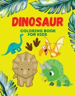 Dinosaur coloring book for kids: Great Gift for Boys & Girls, Big Dinosaur Coloring Book 1716847400 Book Cover