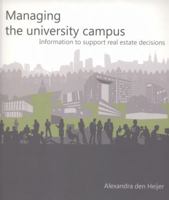 Managing the University Campus: Information to Support Real Estate Decisions 9059724879 Book Cover