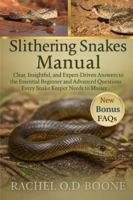 SLITHERING SNAKES MANUAL: Clear, Insightful, and Expert-Driven Answers to the Essential Beginner and Advanced Questions Every Snake Keeper Needs to Master B0G4GXVB6L Book Cover