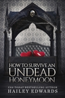How to Survive an Undead Honeymoon B087648KBH Book Cover