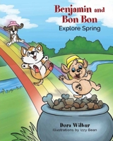 Benjamin and Bon Bon Explore Spring 195443751X Book Cover
