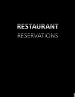 Restaurant Reservations: 2020 Reservation Book and Client tracking A-Z alphabetical tabbed - 365 Day Guest Booking Diary - Daily Hostess Table Log Journal Jan 2020 - Dec 2020 1702033708 Book Cover