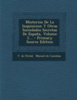 Misterios De La Inquisicion Y Otras Sociedades Secretas De Espa�a, Volume 2... 1017817723 Book Cover