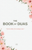 The Book Of Duas: A Collection of Powerful Supplications from the Qur’an B0H8622YMN Book Cover