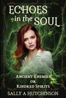 Echoes in the Soul: Ancient Enemies or Kindred Spirits (Lakesend Trilogy) 1067134204 Book Cover