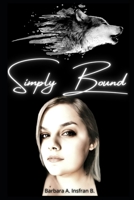 Simply Bound: Sequel to Simply His B09LGQSDJW Book Cover