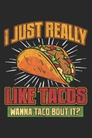 I Just Really Like Tacos: Tacos Notebook Blank Line Taco Journal Lined with Lines 6x9 120 Pages Checklist Record Book Mexican Food Take Notes Gift Planner Paper Men Women Kids Christmas Gift Taco Love 1706338236 Book Cover