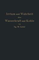 Irrtum Und Wahrheit Uber Wasserkraft Und Kohle: Die Bedeutung Der Energiequellen Fur Die Industrielle Und Landwirtschaftliche Produktion 3709197422 Book Cover