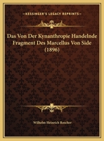 Das Von Der Kynanthropie Handelnde Fragment Des Marcellus Von Side (1896) 1144298199 Book Cover