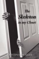 The Skeleton in My Closet 1436335493 Book Cover