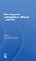 The Integrative Jurisprudence of Harold J. Berman 0813322960 Book Cover