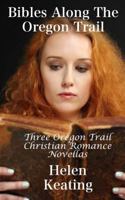 Bibles Along the Oregon Trail 1492378313 Book Cover
