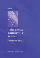 Managerial Consulting Skills: A Practical Guide 0566082926 Book Cover