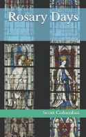 Rosary Days B0FNRST31J Book Cover