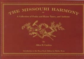 The Missouri Harmony: Or a Collection of Psalm and Hymn Tunes, and Anthems (Bison Book) 0803261144 Book Cover