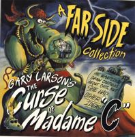 The Curse of Madame "C" ; a Far Side Collection