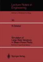 Simulation of Large State Variations in Steam Power Plants: Dynamics of Large Scale Systems 3540180532 Book Cover