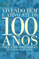 Vivendo Bem E Ativo Ate OS 100 Anos 8564469146 Book Cover