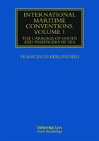 International Maritime Conventions (Volume 1): The Carriage of Goods and Passengers by Sea (Maritime and Transport Law Library) 1032919388 Book Cover