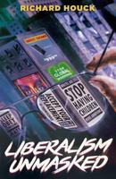 Liberalism Unmasked 1912079313 Book Cover