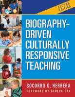 Biography-Driven Culturally Responsive Teaching 0807750867 Book Cover