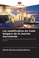 Loi modificative du Code bulgare de la marine marchande (French Edition) 6139673917 Book Cover
