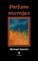 Parfums sauvages B0B249NCC1 Book Cover