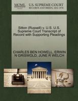 Sitton (Russell) v. U.S. U.S. Supreme Court Transcript of Record with Supporting Pleadings 1270513044 Book Cover