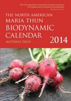 The North American Maria Thun Biodynamic Calendar 2014 0863159974 Book Cover