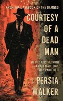 Courtesy of A Dead Man 098160238X Book Cover
