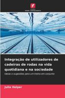 Integração de utilizadores de cadeiras de rodas na vida quotidiana e na sociedade (Portuguese Edition) 6202327812 Book Cover