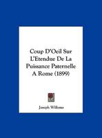 Coup D'Oeil Sur L'Etendue De La Puissance Paternelle A Rome (1899) 1120404533 Book Cover