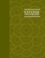 Expense Organizer: Journal to Keep Track Record of Income and Expense, Business Finance Spending Expenses Notebook, Budget and Purchase Tracker Monitor Organizer. Gift for Businesses, Companies, Entre 1706104936 Book Cover