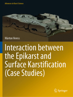 Interaction between the Epikarst and Surface Karstification (Case Studies) (Advances in Karst Science) 3031699386 Book Cover