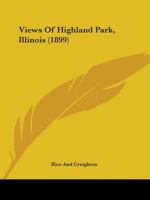 Views Of Highland Park, Illinois 0548815666 Book Cover