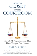 From the Closet to the Courtroom: Five LGBT Rights Lawsuits That Have Changed Our Nation 0807000787 Book Cover