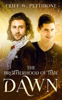 The Brotherhood of Time: Dawn B09VK3SLM6 Book Cover