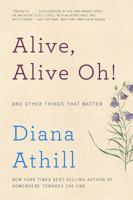 Alive, Alive Oh!: And Other Things That Matter 0393253716 Book Cover