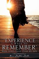 Experience a Walk to Remember 1612159117 Book Cover