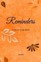 Reminders to Help You Through Sadness: [and a Colouring Book] 1090502923 Book Cover