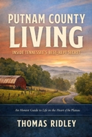 Putnam County Living: Inside Tennessee’s Best-Kept Secret B0GN2TX3G1 Book Cover