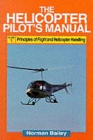 Helicopter Pilot's Manual: Principles of Flight and Helicopter Handling 1853101885 Book Cover