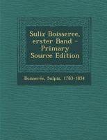 Sulpiz Boisserée, Volume 1... 1018586709 Book Cover