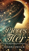 Pieces of Her: Her Life, Woven in Pieces of Love and Loss B0DVCBXZLF Book Cover