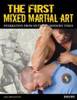 The First Mixed Martial Art: Pankration from Myths to Modern Times 0897501829 Book Cover