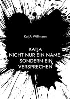 KatJA Nicht nur ein Name, sondern ein Versprechen: Eine Geschichte über Mut, Liebe und Führung (German Edition) 3695144947 Book Cover